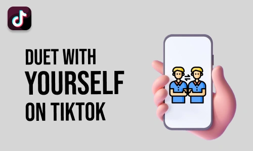 How to Duet with Yourself on TikTok